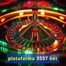 plataforma 3537 bet